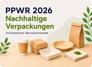 Neue EU-Verpackungsverordnung PPWR: Warum nachhaltige Verpackungen für Unternehmen wichtiger werden